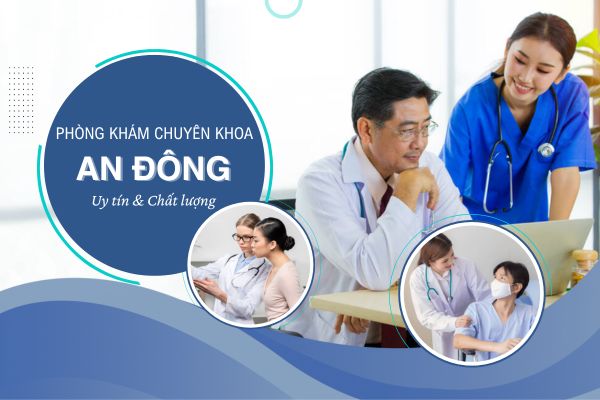 Giới thiệu Phòng khám Chuyên khoa An Đông (360 An Dương Vương, Quận 5)