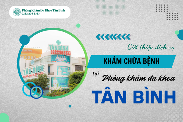 Top 10 Ưu Điểm Của Phòng Khám Đa Khoa Tân Bình Ở 495 Cộng Hòa