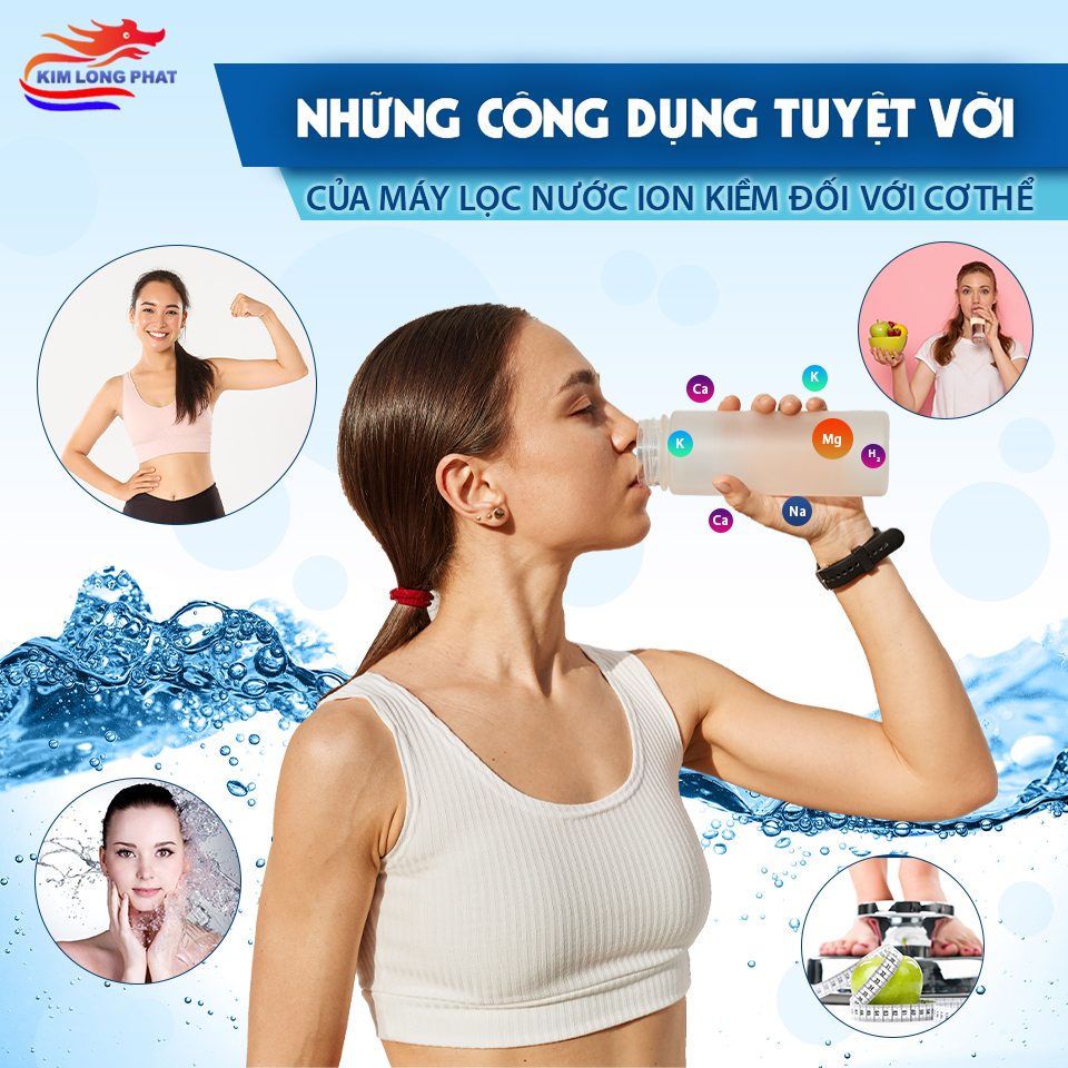 Những Công Dụng Tuyệt Vời Của Máy Lọc Nước Ion Kiềm Đối Với Cơ Thể