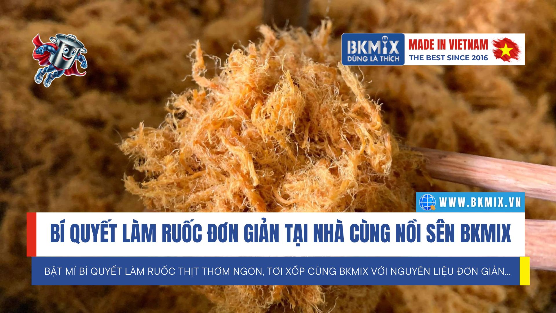 Bí Quyết Làm Ruốc Đơn Giản Tại Nhà cùng Nồi sên nhân BKMIX