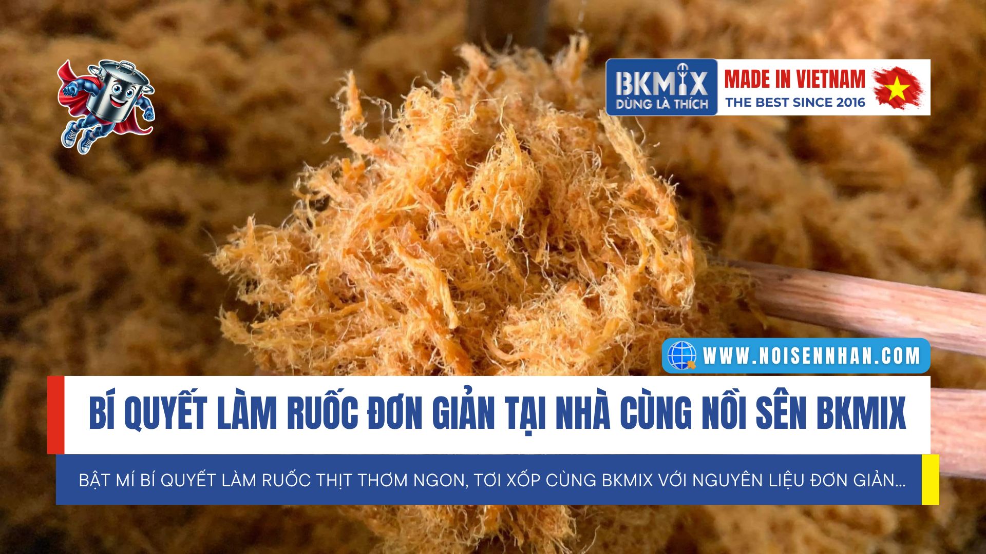 bí quyết làm ruốc đơn giản tại nhà cùng nồi sên nhân đa năng bkmix