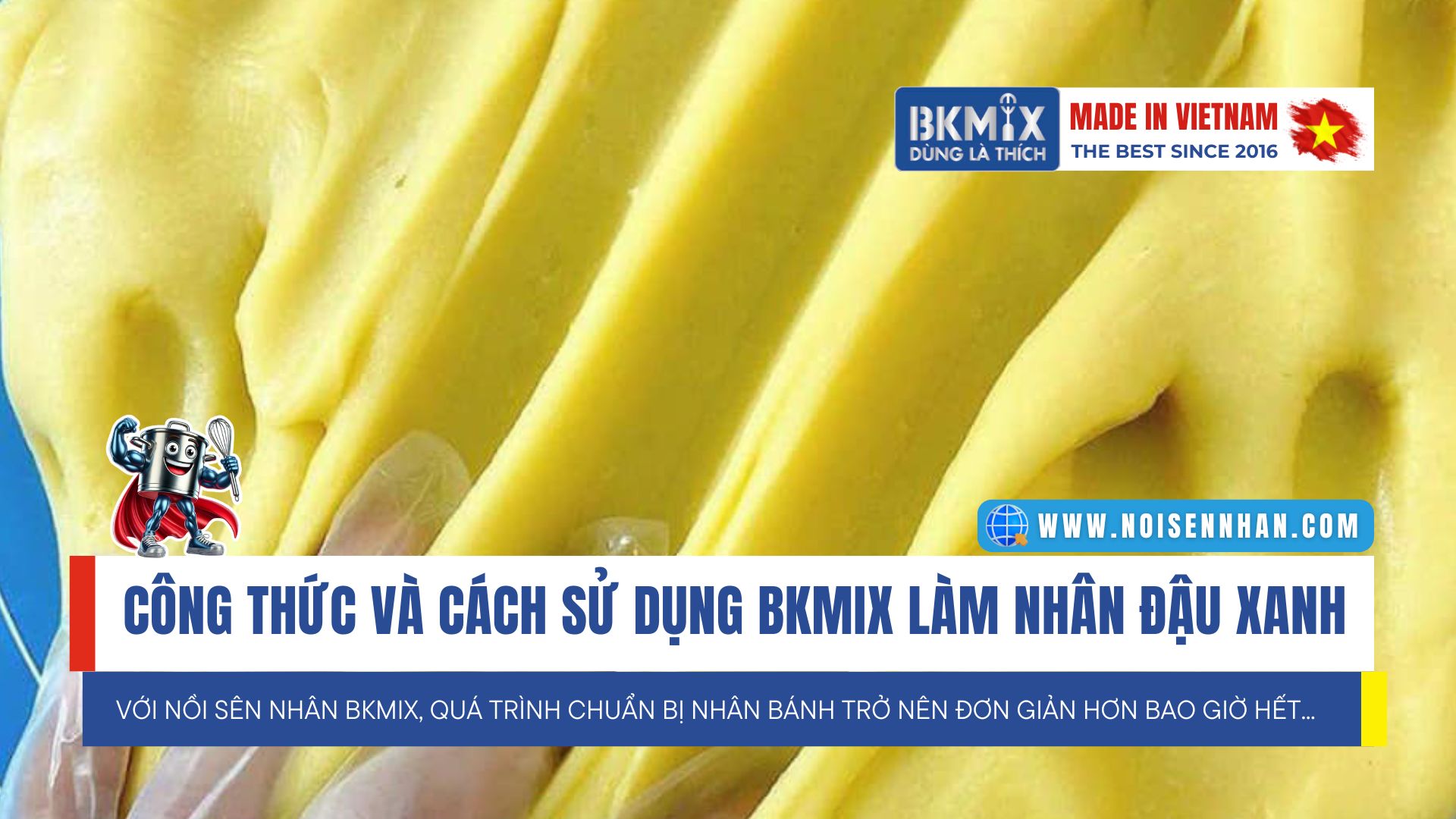 Công Thức và Cách Sử Dụng Nồi Sên Nhân BKMIX Để Làm Nhân Đậu Xanh