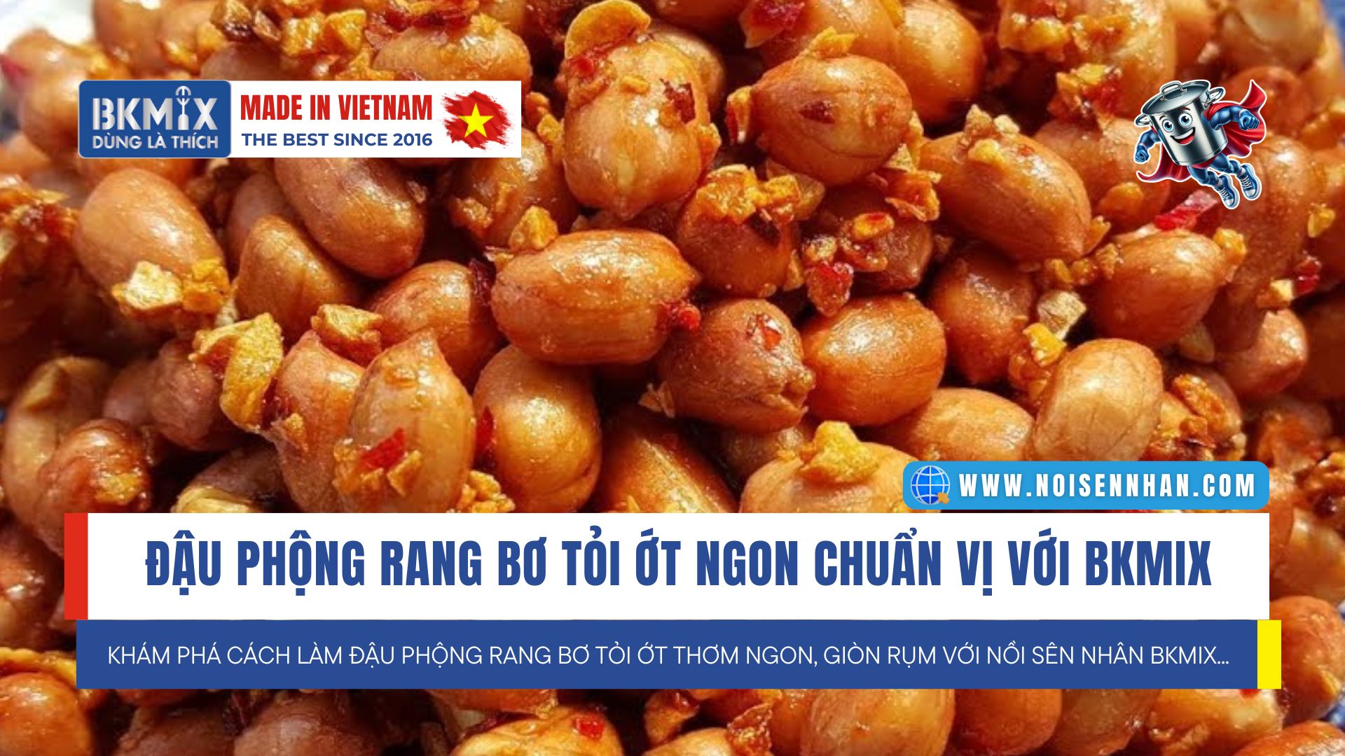 Đậu Phộng Rang Bơ Tỏi Ớt Ngon Chuẩn Vị Với Nồi Sên Nhân BKMIX