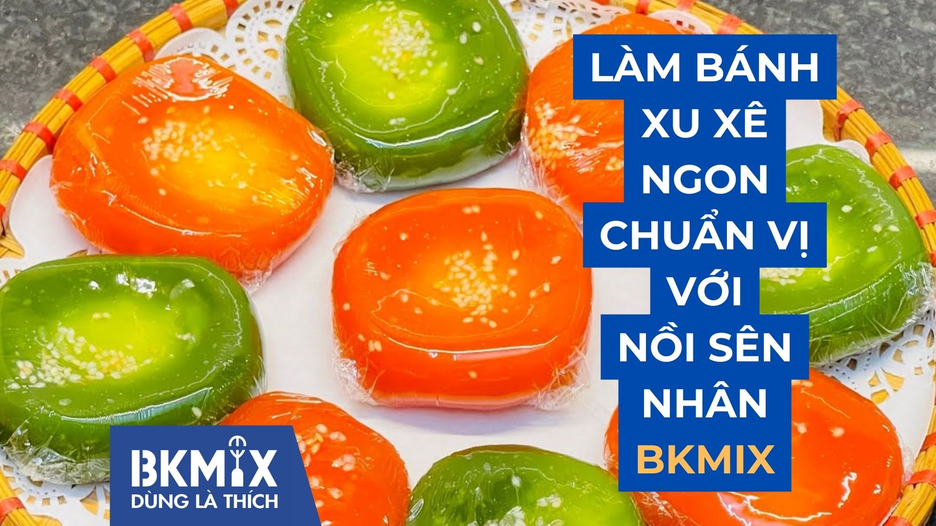 Hướng Dẫn Làm Bánh Xu Xê Ngon Chuẩn Vị Với Nồi Sên Nhân BKMIX