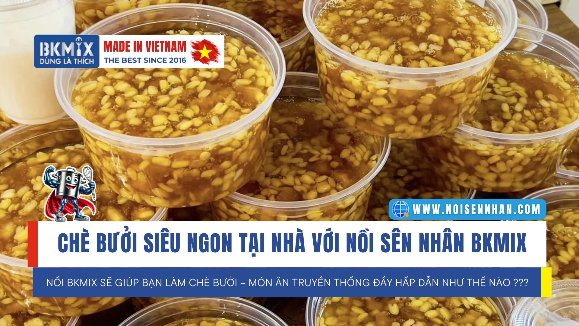 Chè Bưởi Siêu Ngon Tại Nhà Với Nồi Sên Nhân BKMIX