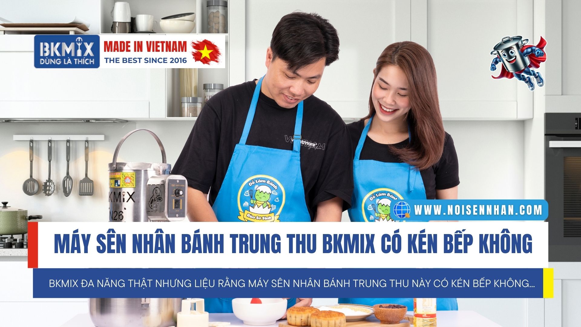 Máy sên nhân bánh trung thu BKMIX có kén bếp không?