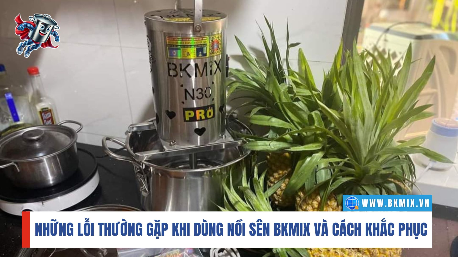 Những Lỗi Thường Gặp Khi Dùng Nồi Sên Nhân BKMIX Và Cách Khắc Phục