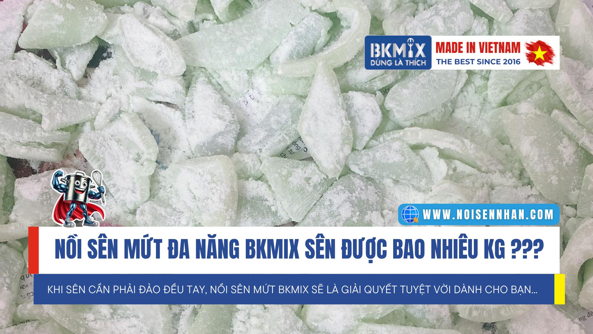 Nồi sên mứt BKMIX sên được bao nhiêu kg?