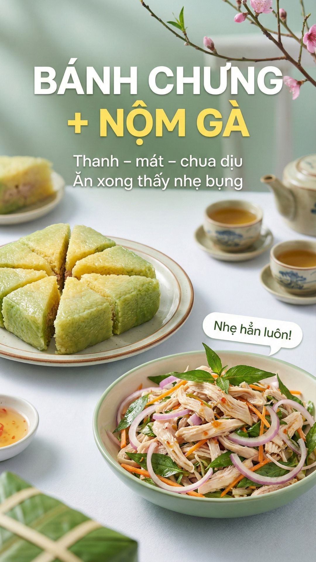 Bánh chưng + nộm gà xé phay – Thanh mát và nhẹ bụng Bánh chưng + nộm gà xé phay – Thanh mát và nhẹ bụng