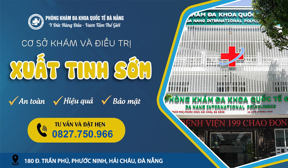 Địa chỉ khám chữa xuất tinh sớm ở đà nẵng