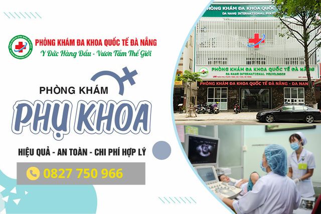 TOP 6 Địa Chỉ Khám Phụ Khoa Ở Đà Nẵng