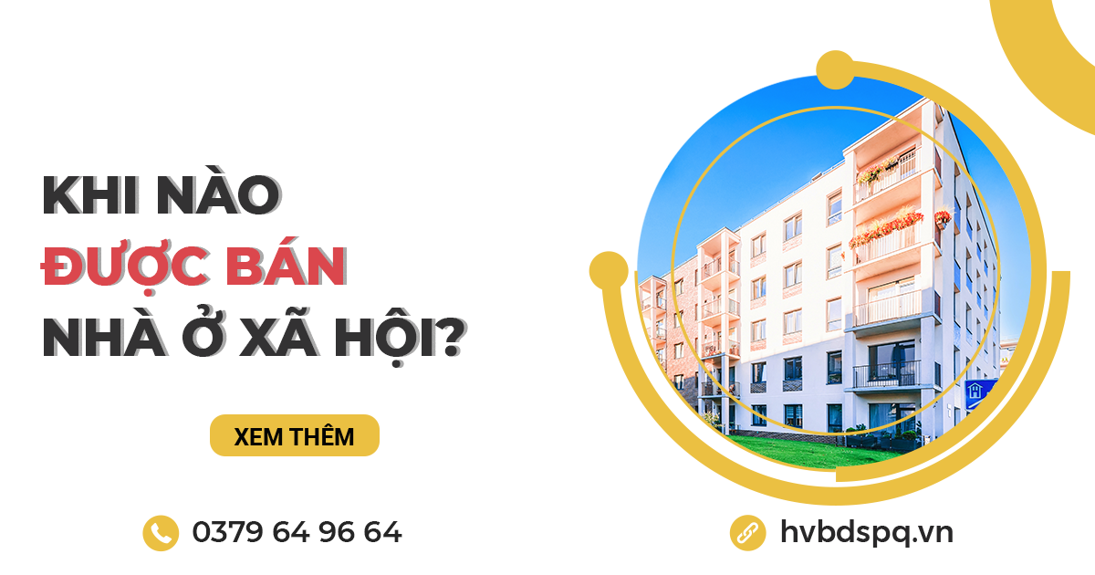 Khi nào được bán nhà ở xã hội?