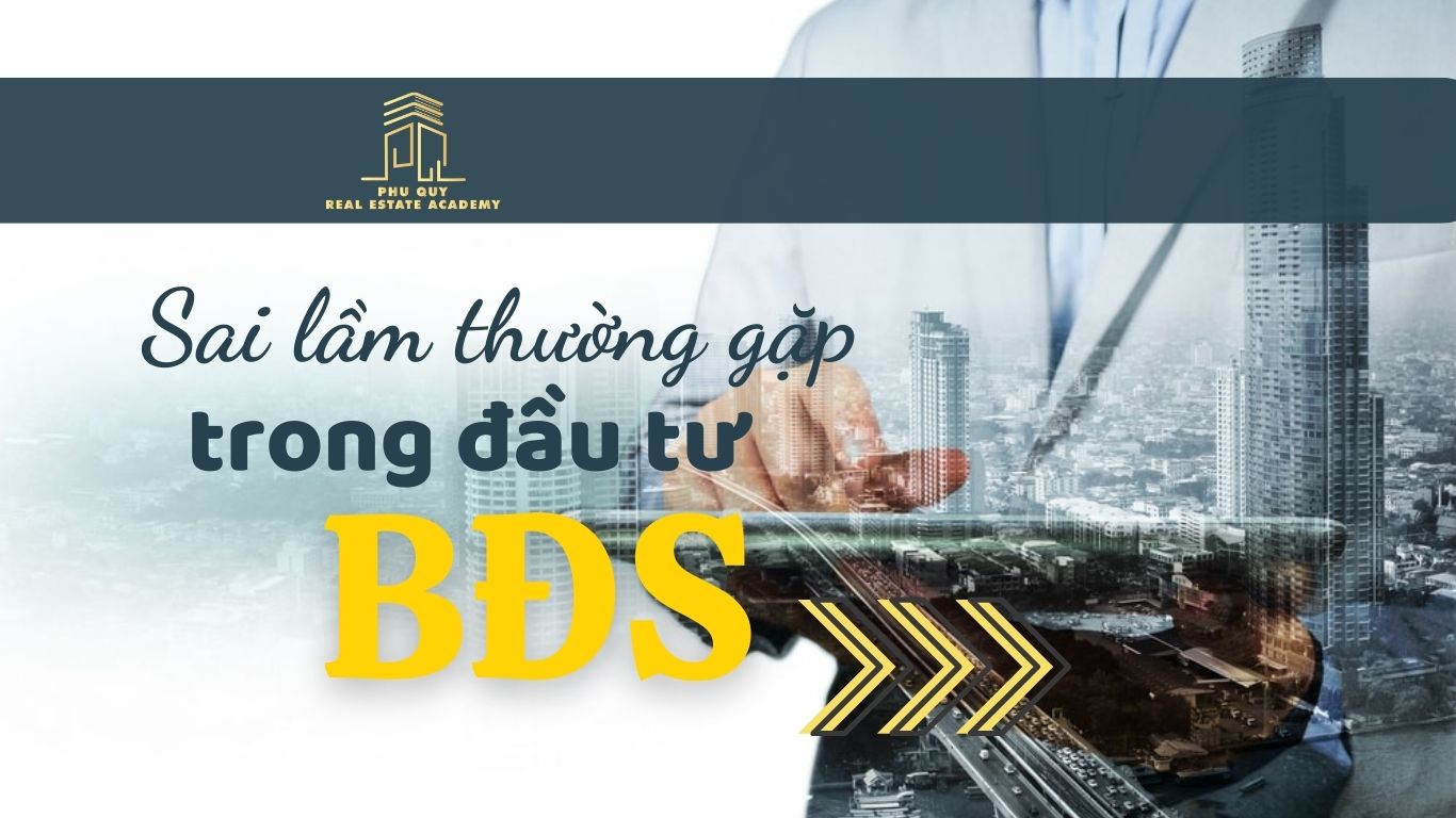 Những sai lầm khi đầu tư bất động sản mà nhà đầu tư đang gặp phải