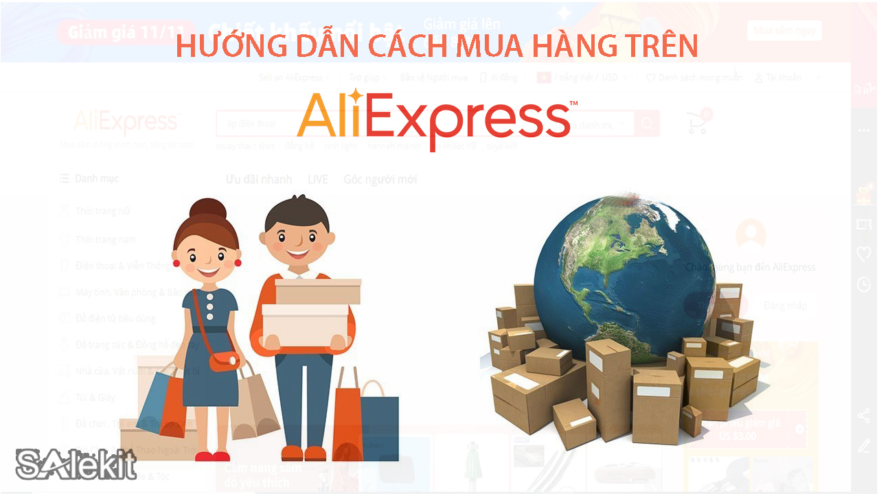 Hướng dẫn chi tiết các bước mua hàng trên Aliexpress