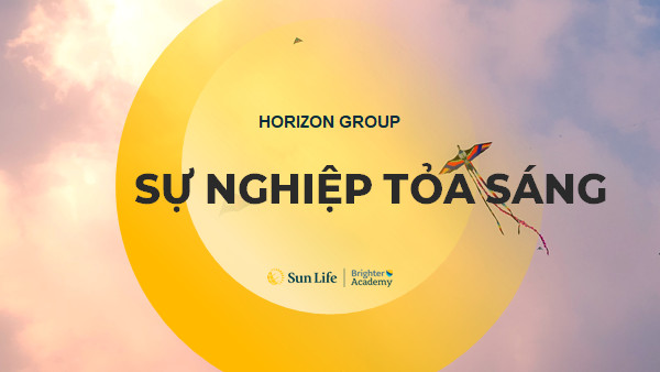  SỰ NGHIỆP TỎA SÁNG CÙNG SUN LIFE - BOS By HORIZON GROUP NMT11